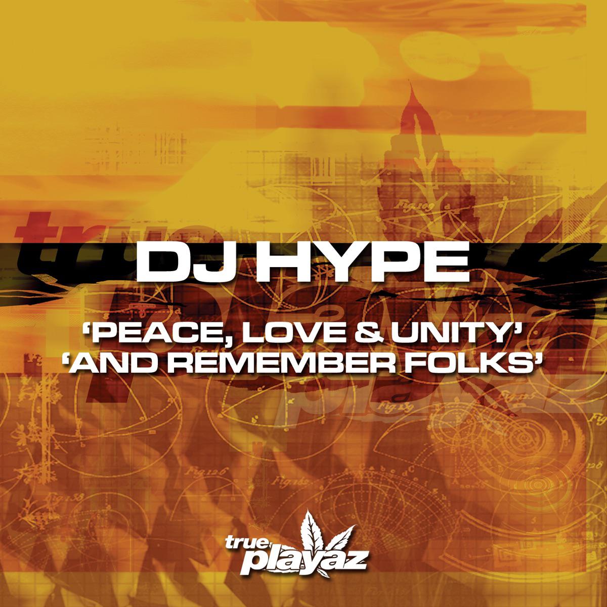 Peace, Love & Unity - DJ Hype