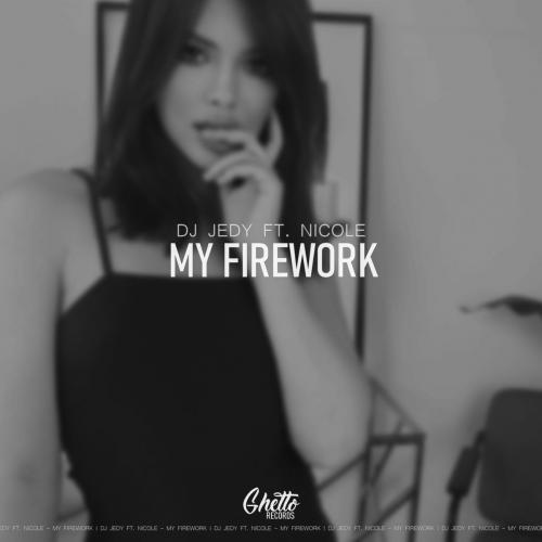 DJ Jedy feat. Nicole - My Firework