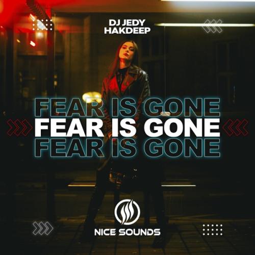 Fear Is Gone - DJ JEDY & Hakdeep