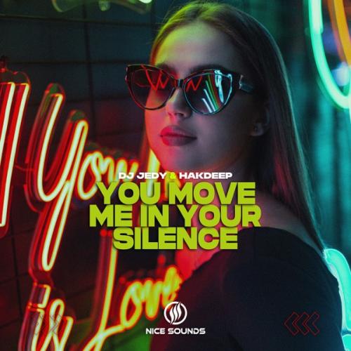 DJ JEDY & Hakdeep - You Move Me in Your Silence