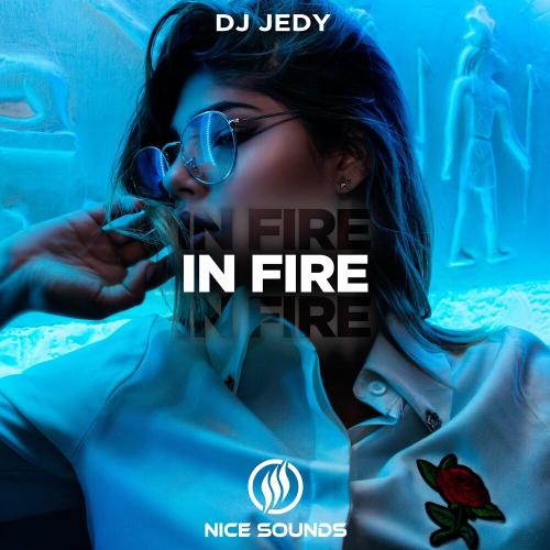 In Fire - DJ Jedy