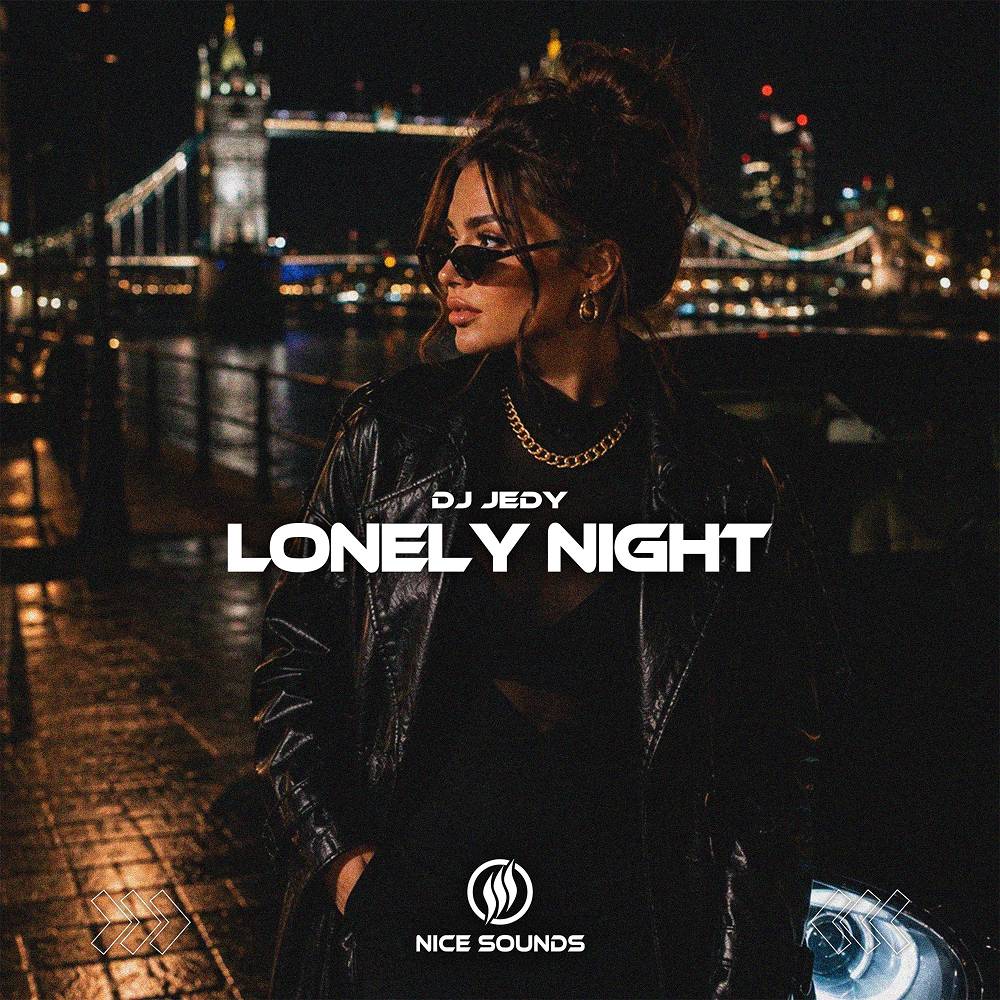 Lonely Night - DJ JEDY