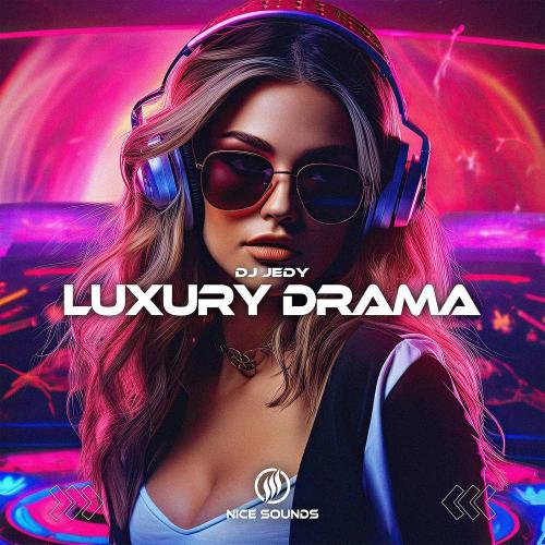 Luxury Drama - DJ JEDY