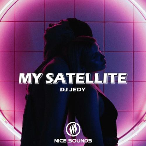 My Satellite - DJ JEDY