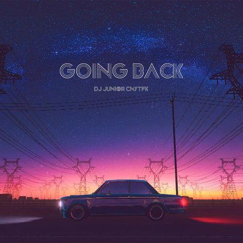 DJ Junior CNYTFK - Going Back