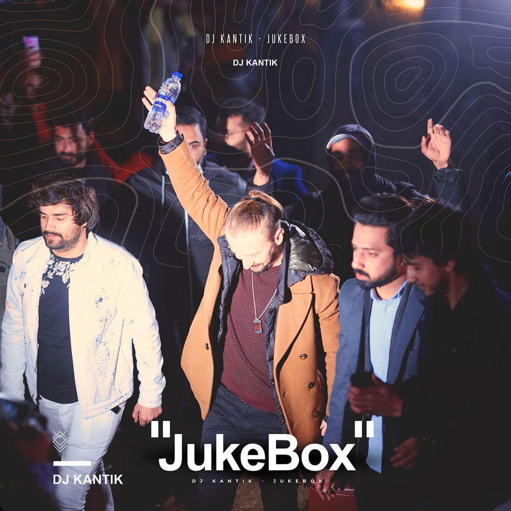Jukebox - Dj Kantik