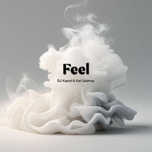 Dj Kapral & Kat Galamay - Feel