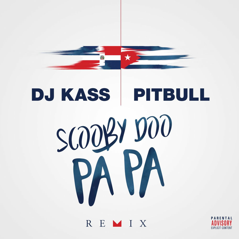 Scooby Doo Pa Pa (Remix) - dj kass & Pitbull