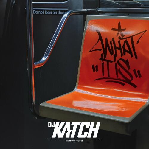 DJ Katch - What It Is