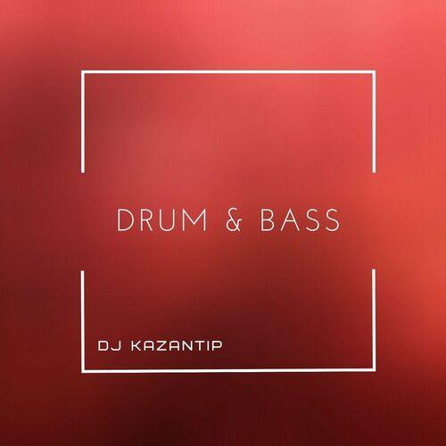 Drum & Bass - Dj Kazantip