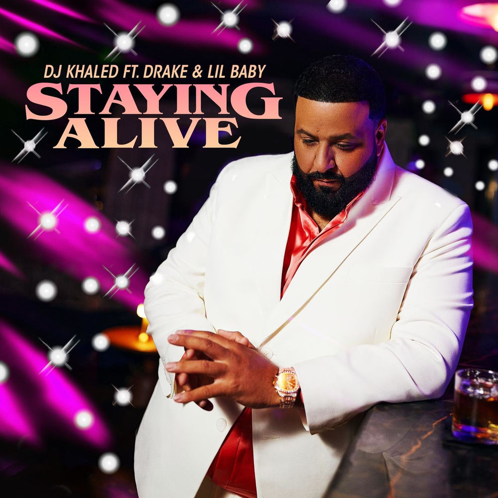 Staying Alive (Feat. Drake & Lil Baby) - DJ Khaled, Drake & Lil Baby