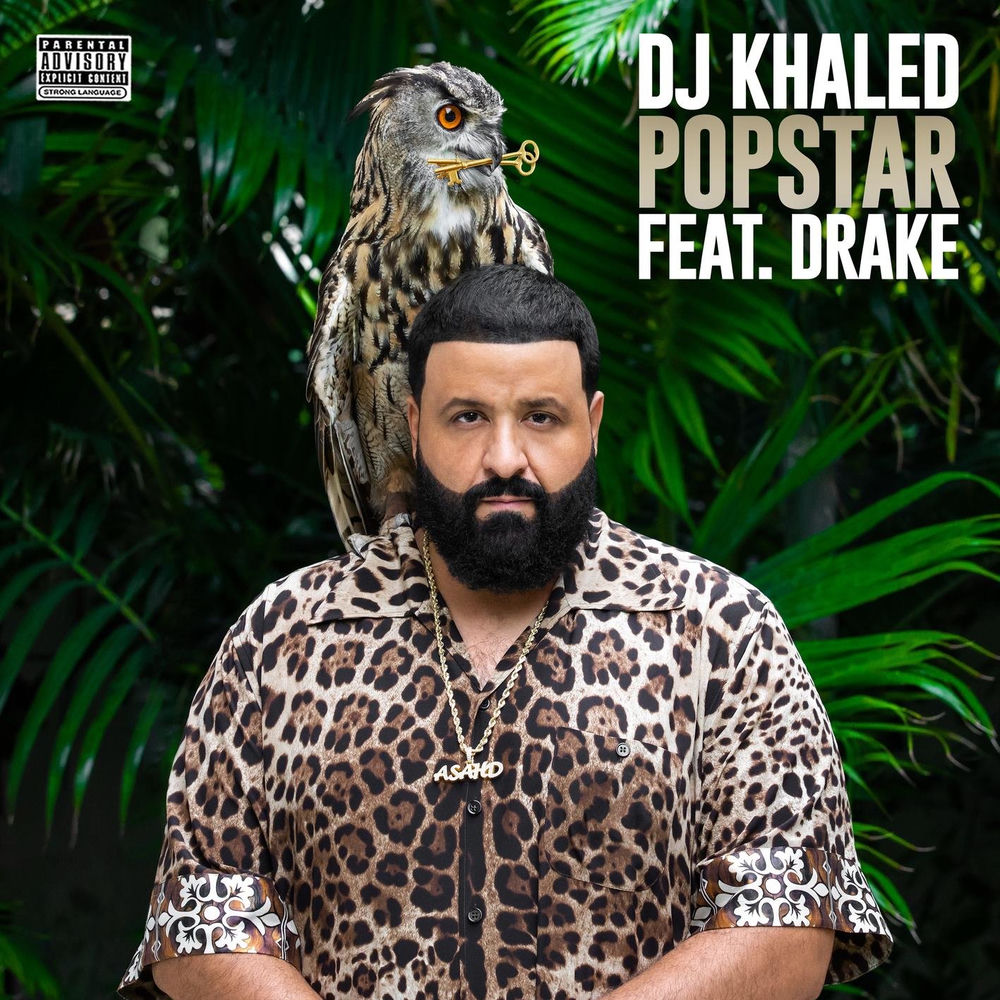 Popstar (Feat. Drake) - DJ Khaled & Drake