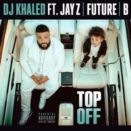 Top Off - DJ Khaled feat. JAY-Z, Future & Beyonce