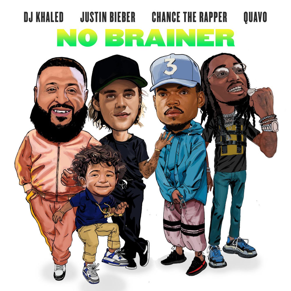 DJ Khaled feat. Justin Bieber, Chance The Rapper & Quavo - No Brainer