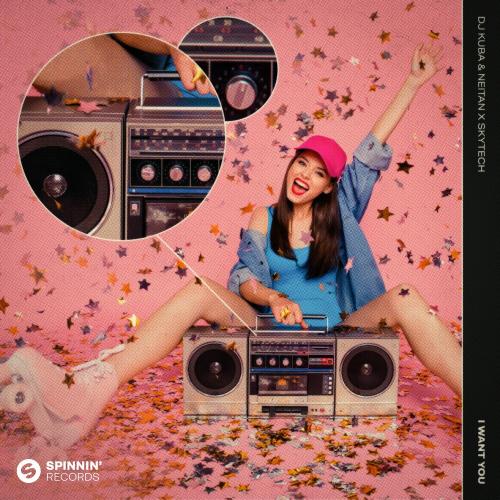 I Want You - DJ Kuba & Neitan feat. Skytech