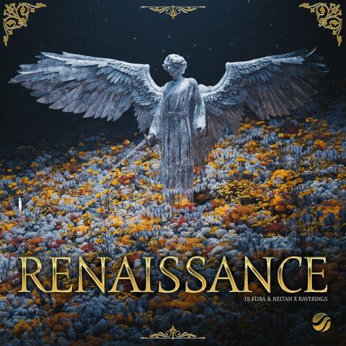 DJ Kuba & Neitan & Ravekings - Renaissance