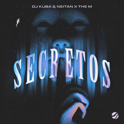 Dj Kuba, Neitan & The M - Secretos