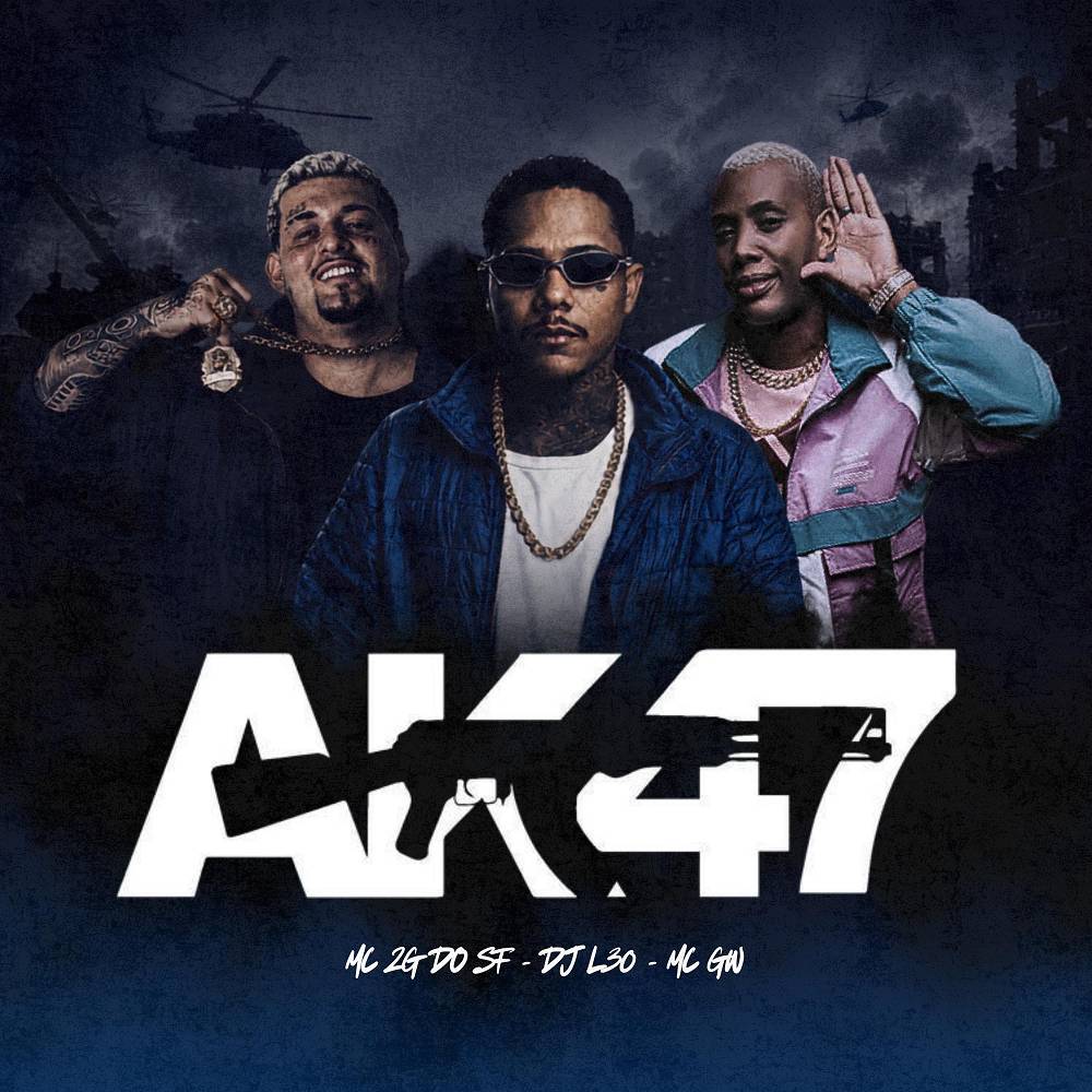 AK 47 - Dj L30 & MC 2G DO SF & Mc Gw