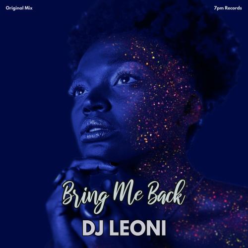 DJ Leoni - Bring Me Back (Dj Leoni)