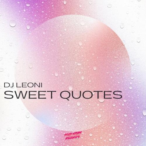 DJ Leoni - Sweet Quotes