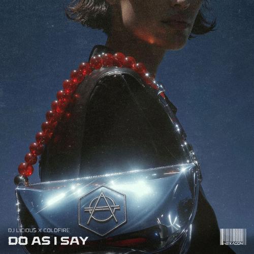 DJ Licious & Coldfire - Do As I Say (Extended Mix)