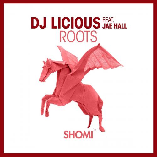 DJ Licious feat. Jae Hall - Roots