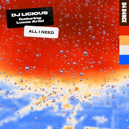 DJ Licious feat. Lucas Ariel - All I Need