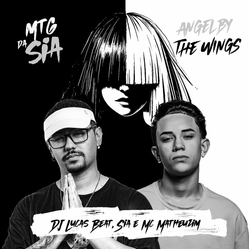 Mtg Da Sia - Angel By The Wings - DJ Lucas Beat, Sia & MC Matheuzim