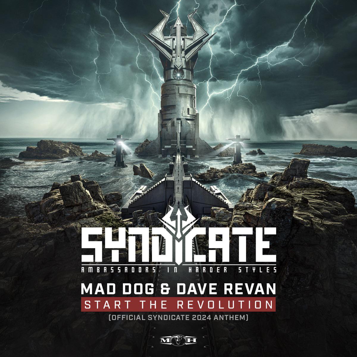 Start the Revolution (Official Syndicate 2024 Anthem) - DJ Mad Dog & Dave Revan