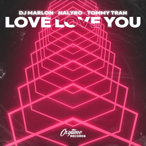 DJ Marlon faet. Nalyro & Tommy Tran - Love Love You