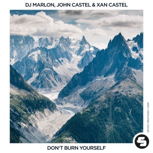 Dj Marlon & John Castel & Xan Castel - Don't Burn Yourself