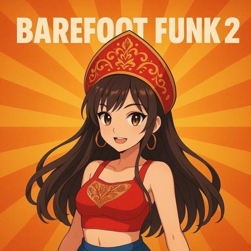 Dj Mayan, BXCK WH1TE, nxofitov - Barefoot Funk 2