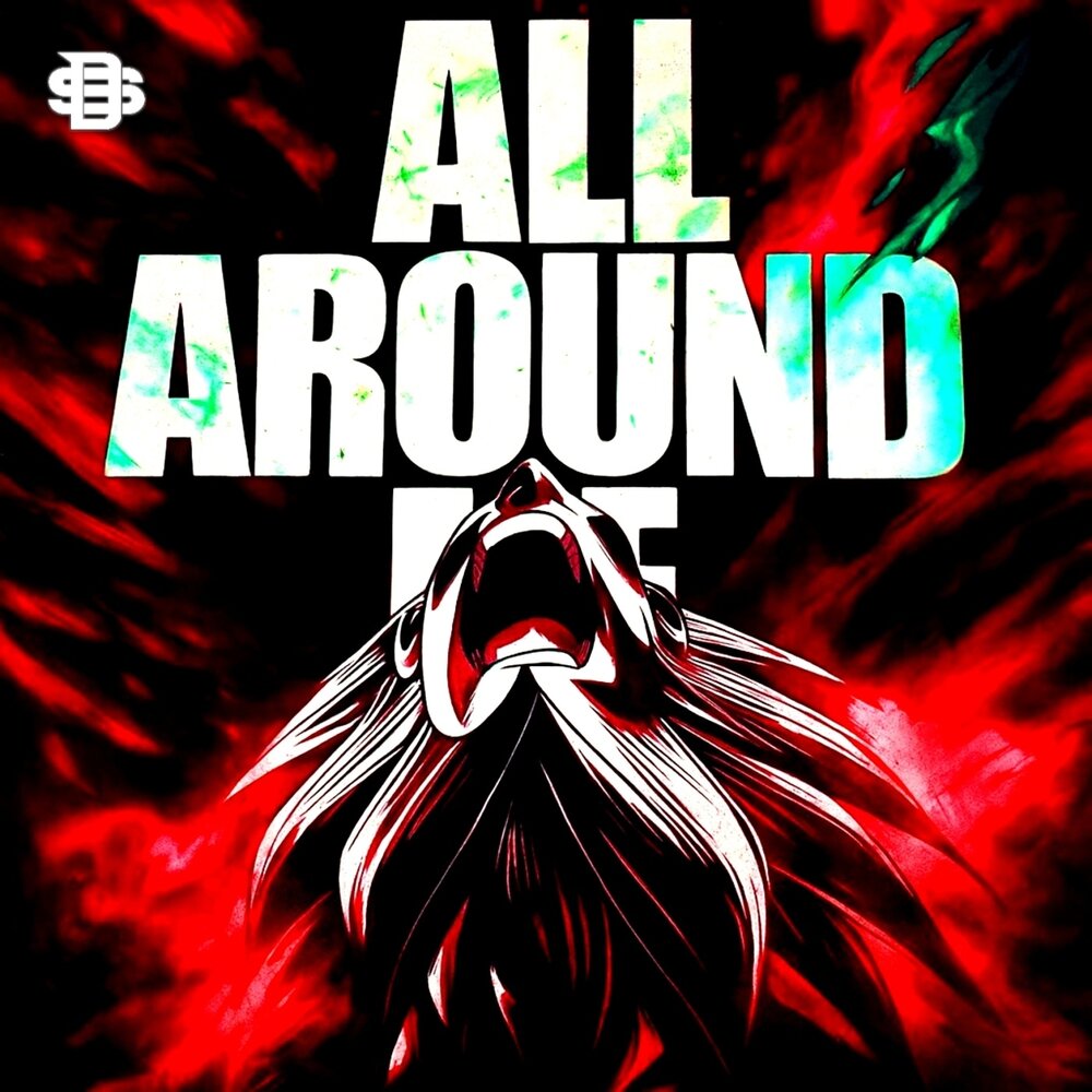 All Around Me - Dj Mayan, dsippy, sleepingrose