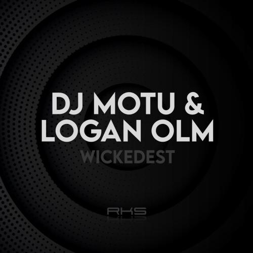 DJ Motu & Logan olm - Wickedest