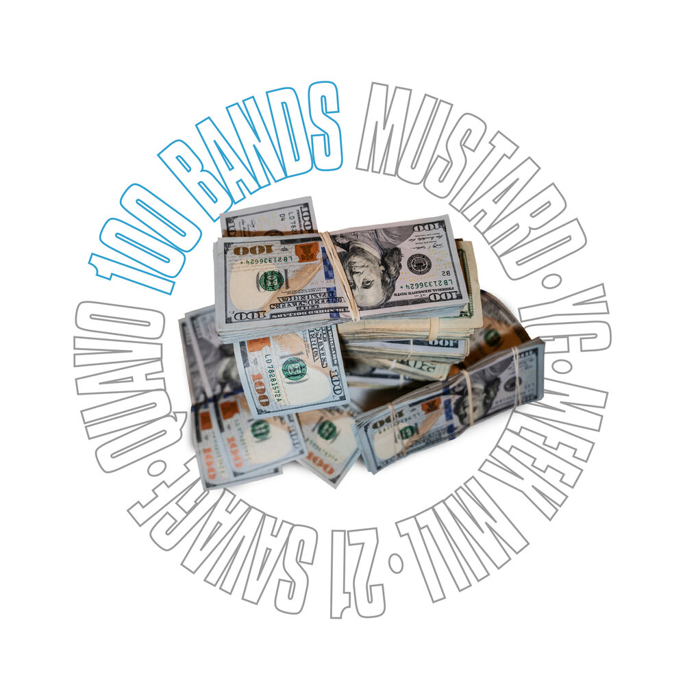 100 Bands - DJ Mustard, Quavo, 21 Savage, YG, Meek Mill, Mustard