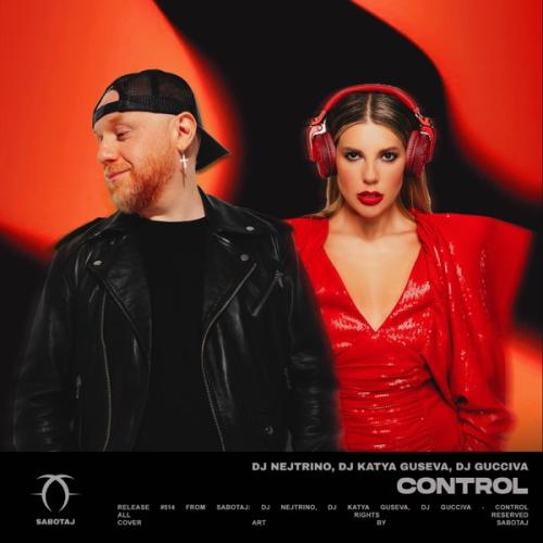 DJ Nejtrino, DJ Katya Guseva & Dj Gucciva - Control