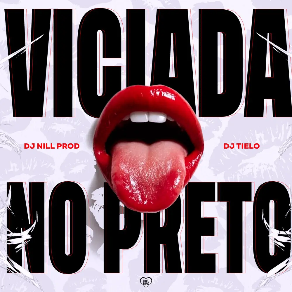 Viciada no Preto - DJ Nill Prod, Dj Tielo, Love Funk