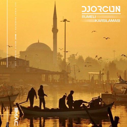 Rumeli Karşılaması - DJ Orcun