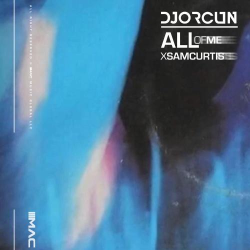 DJ Orcun & Sam Curtis - All Of Me