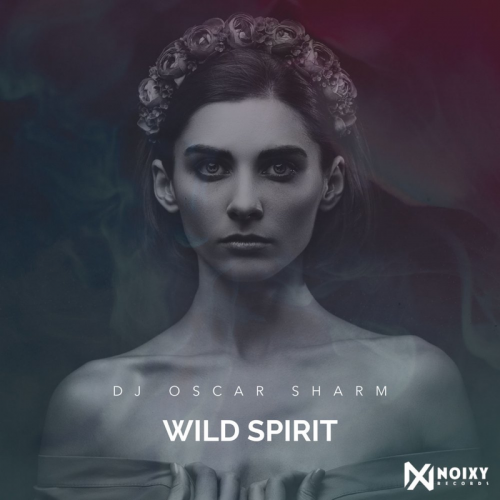 Wild Spirit - DJ Oscar Sharm