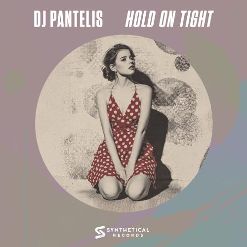 DJ Pantelis - Hold on Tight