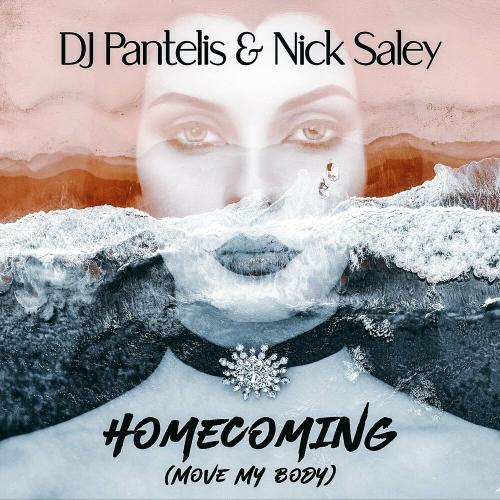 Homecoming (Move My Body) - Dj Pantelis & Nick Saley