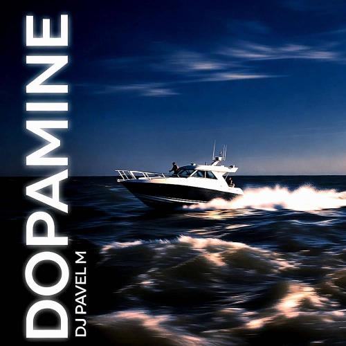 DJ Pavel M - Dopamine
