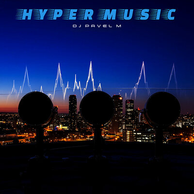 DJ Pavel M - Hyper Music