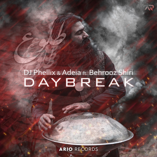 DJ Phellix & Adeia - DayBreak Ft. Behrooz Shiri