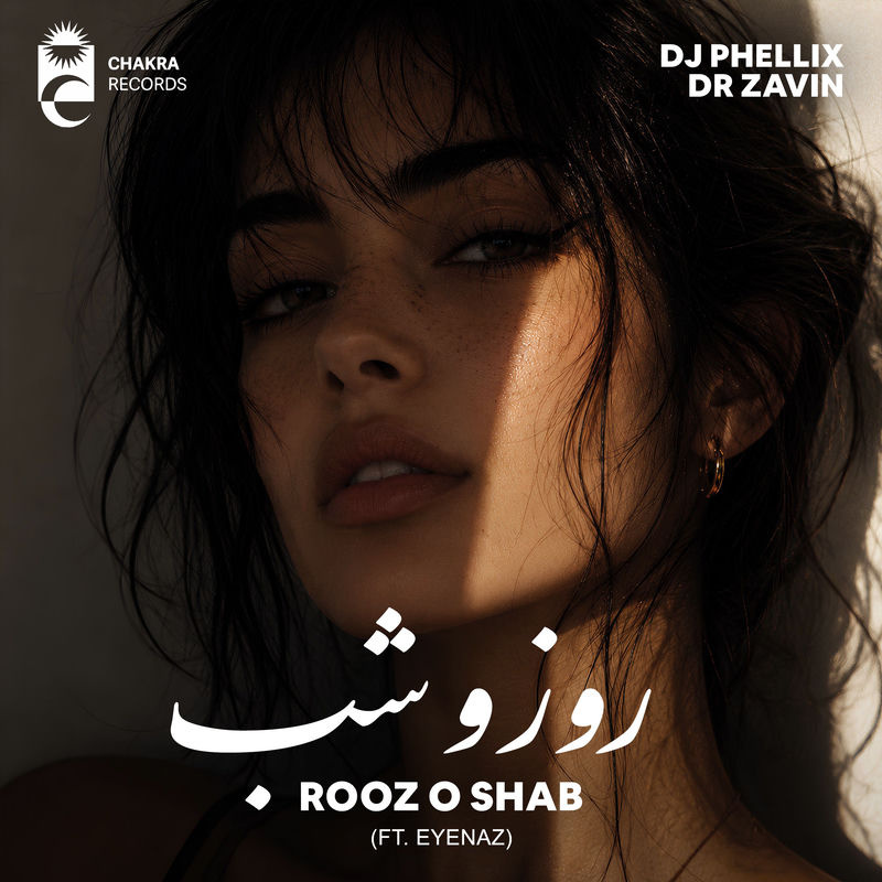 Rooz O Shab (Feat. Eyenaz) - DJ Phellix & DR ZAVIN feat. EyeNaz