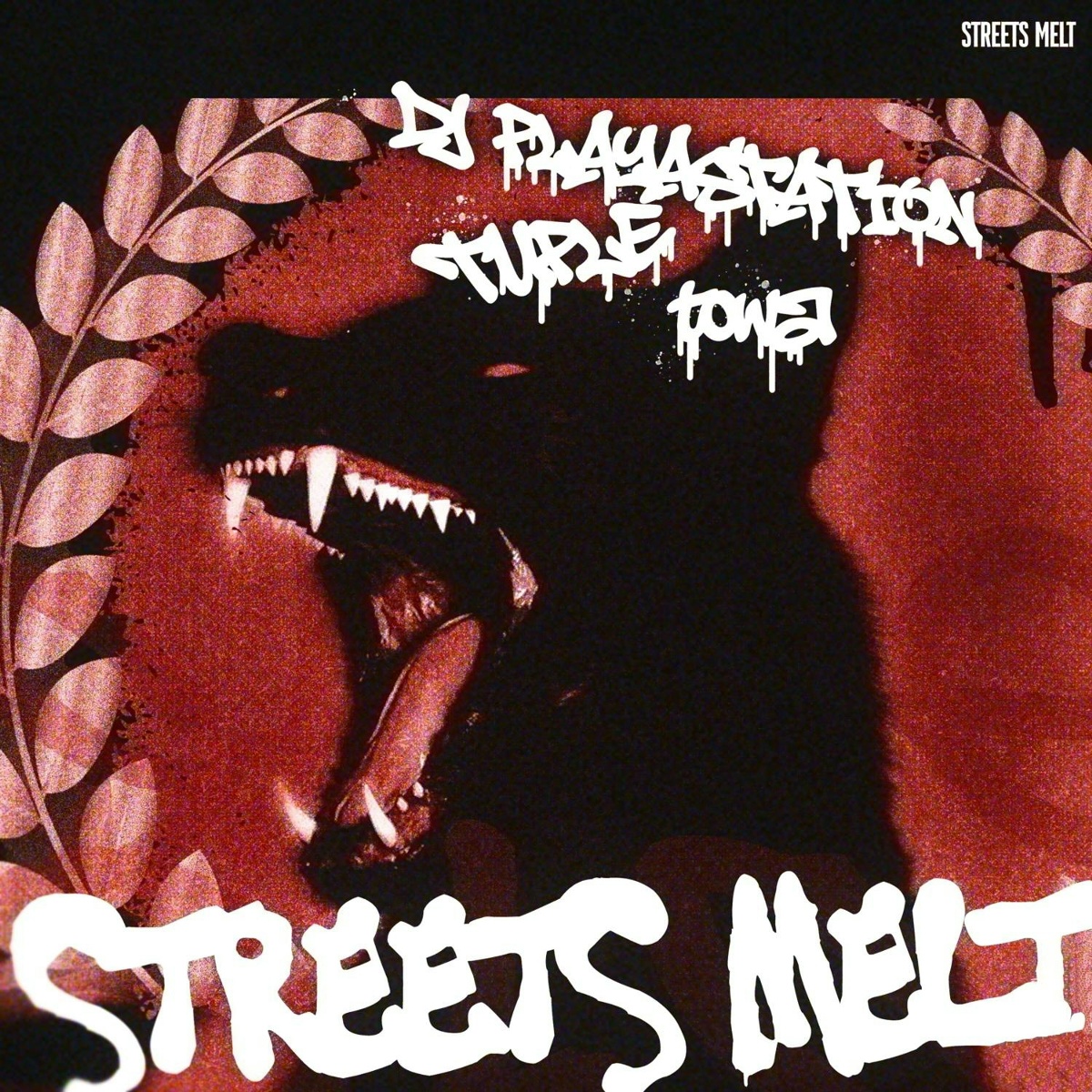 STREETS MELT - DJ PLAYASTATION, TUPLE, Towa