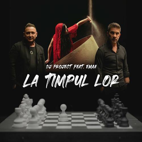 La Timpul Lor (Extended) - DJ Project feat. Emaa