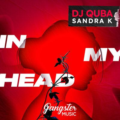 In My Head - DJ Quba feat. Sandra K