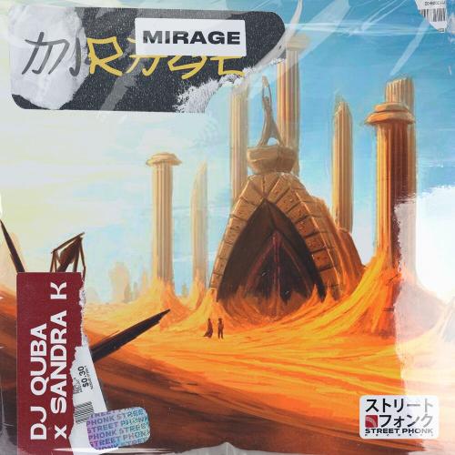 DJ Quba feat. Sandra K x Street Phonk - Mirage